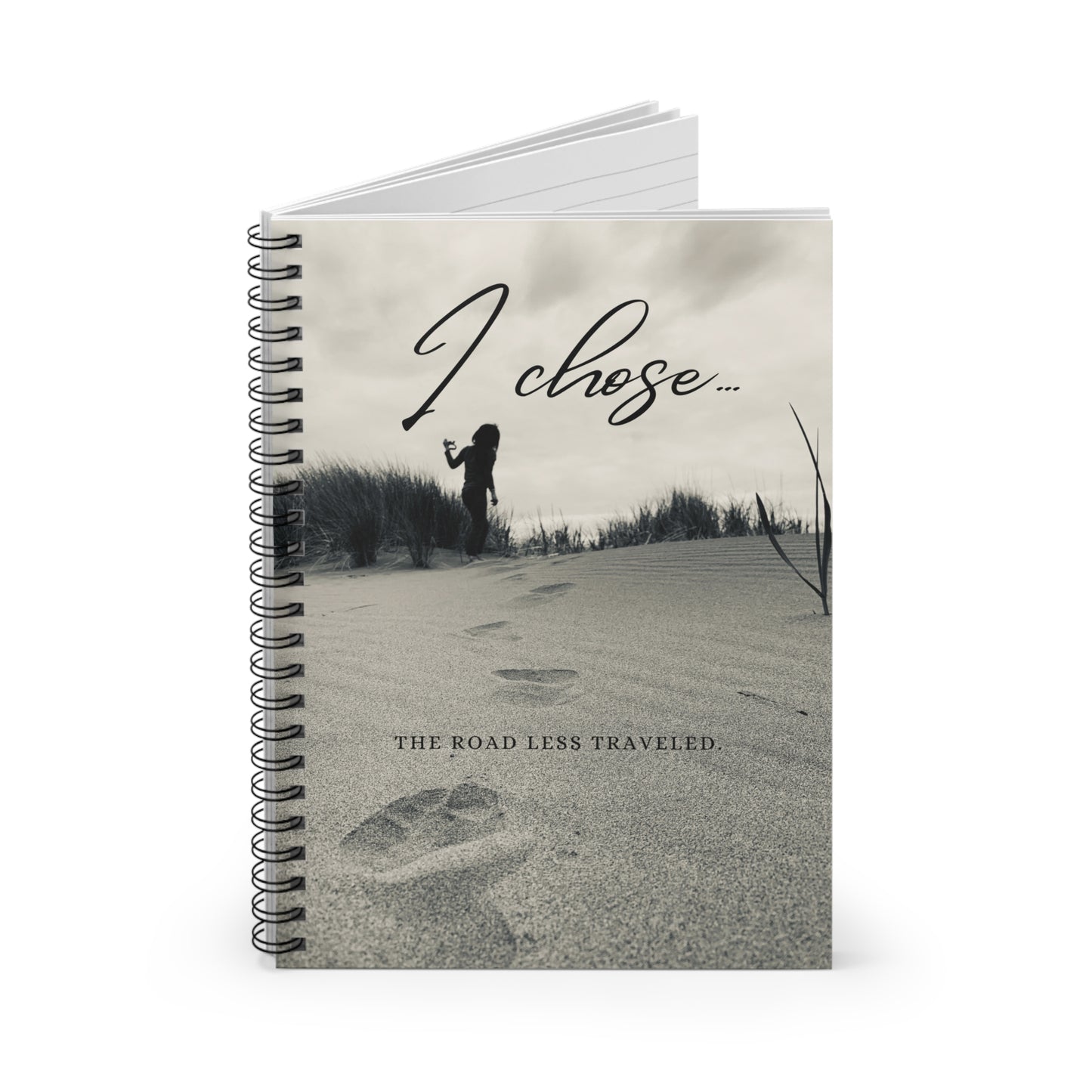 "I Chose The Road Less Traveled" - Spiral Notebook for Adventurous Souls - 689 Designs