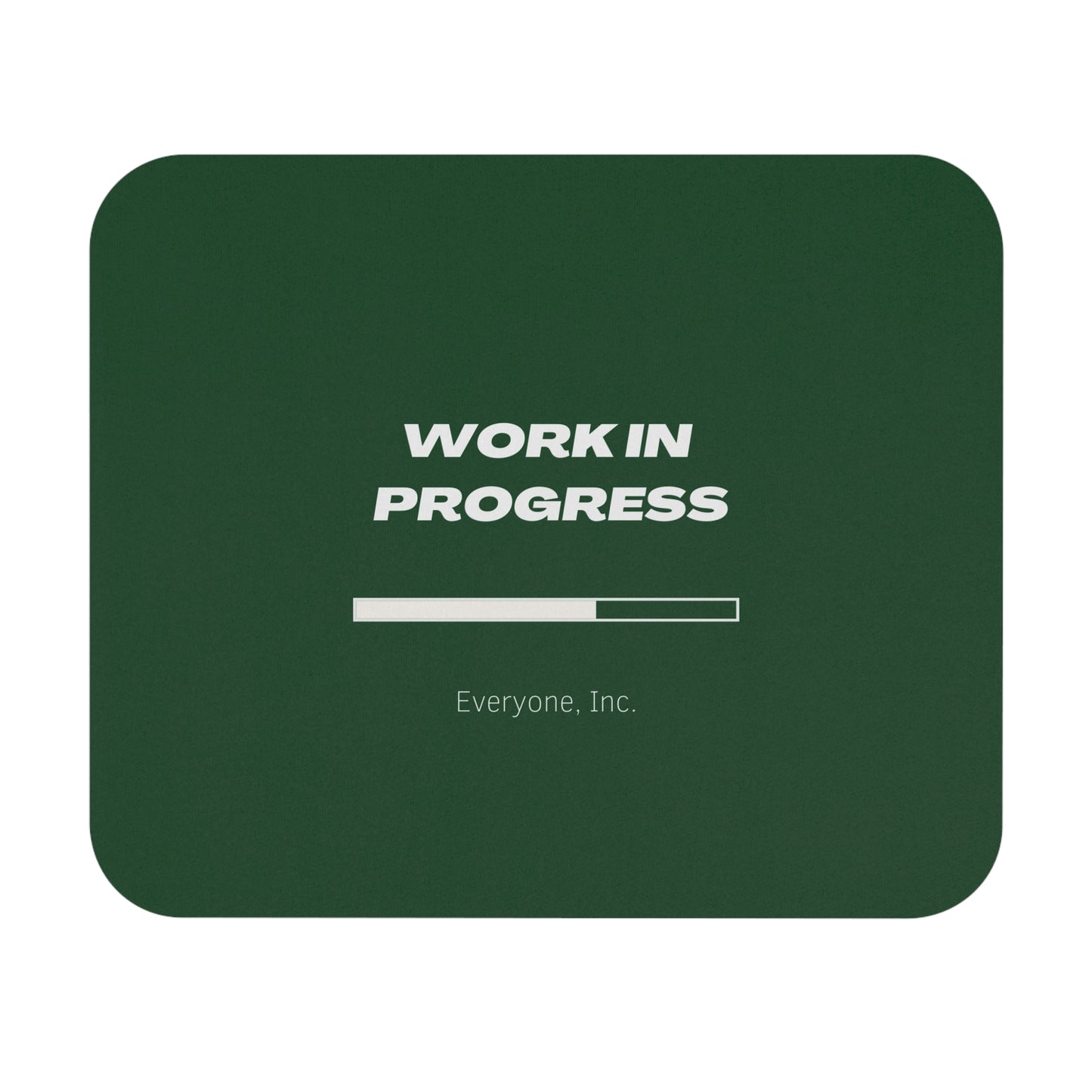"Work In Progress" Mouse Pad